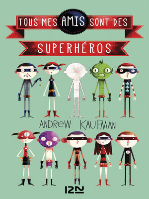 cover image of Tous mes amis sont des superhéros